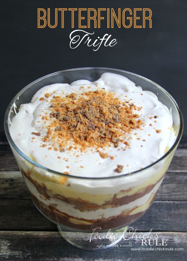Butterfinger Trifle Recipe - Delicious and EASY! - #butterfingerdessert #trifle #butterfingertrifle foodiechicksrule.com