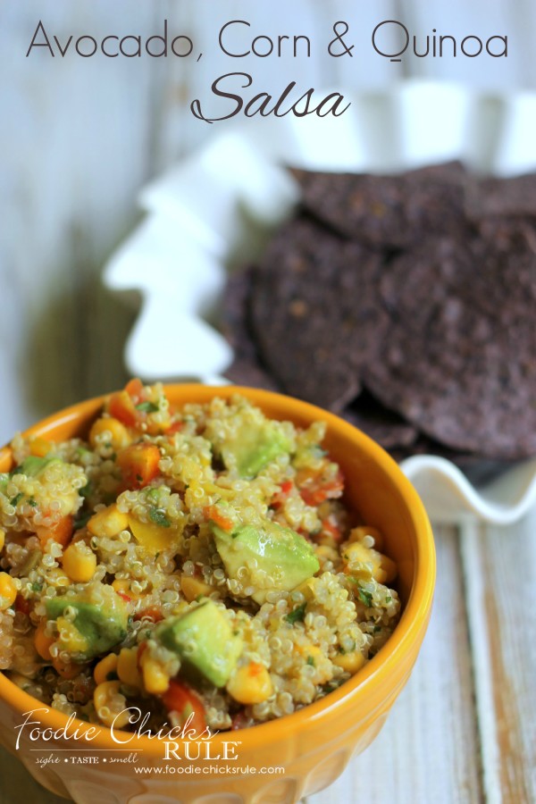 Avocado, Corn & Quinoa Salsa - a FAVORITE dish - #avocado #quinoa #salsa #recipe foodiechicksrule.com