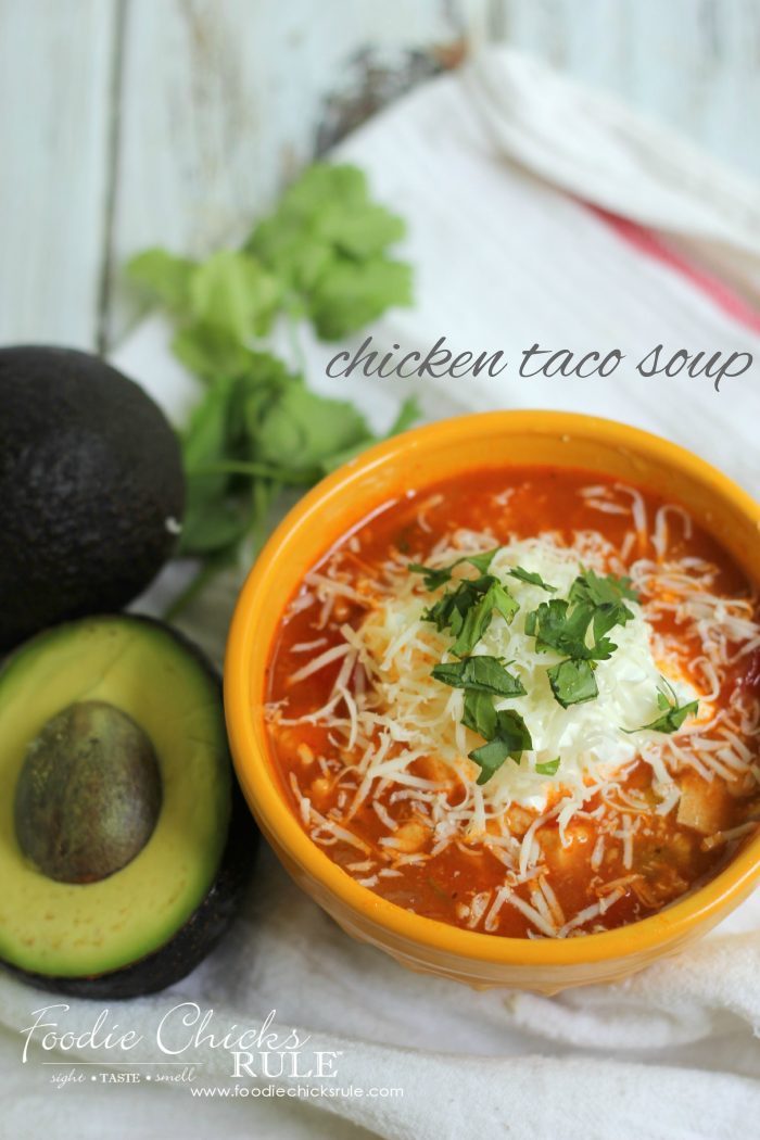 Chicken Taco Soup (SO delicious!) foodiechicksrule.com