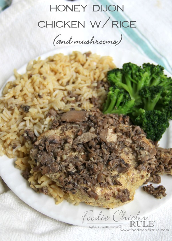 Honey Dijon Chicken with Rice - and mushrooms - SO good!! -foodiechicksrule #easyrecipe #onedish