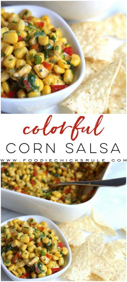 Colorful Corn Salsa Recipe - Simple & Pretty too! foodiechicksrule.com #cornsalsa #colorfulfoods #mexicansides #cornrecipes #salsarecipes