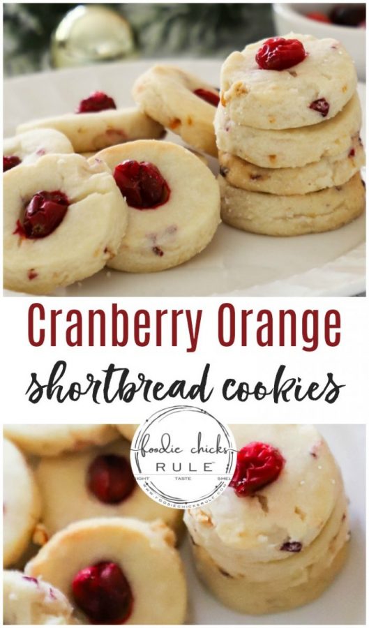 Cranberry Orange Shortbread Cookies...the BEST Holiday Dessert Idea! foodiechicksrule.com #shortbreadcookies #cranberrrydesserts #holidaydesserts #cranberryorangecookies