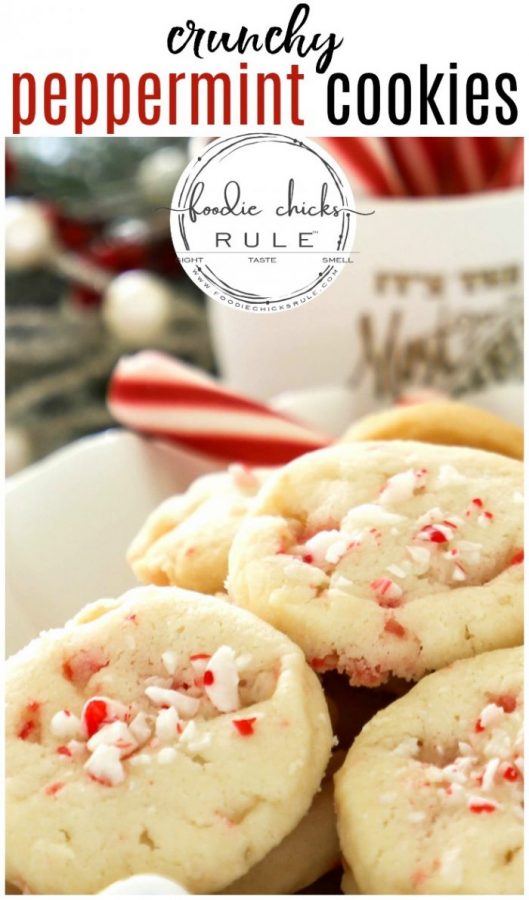 Crunchy Peppermint Cookies - using crushed peppermint sticks/candy canes and peppermint extract with my very popular "BEST SHORTBREAD COOKIES EVER" recipe! foodiechicksrule.com #shortbreadcookies #peppermintcookies #candycanecookies #holidaydesserts #holidaycookies