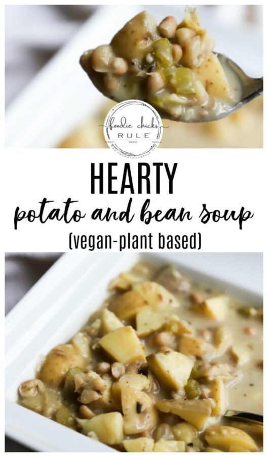 This Hearty Potato and Bean Soup is a sure winner every time! Keep it chunky or blend it for a creamy alternative! Very versatile while always delicious! foodiechicksrule.com #potatosoup #beansoup #vegansoupideas #potatoandbeansoup #plantbasedsoups